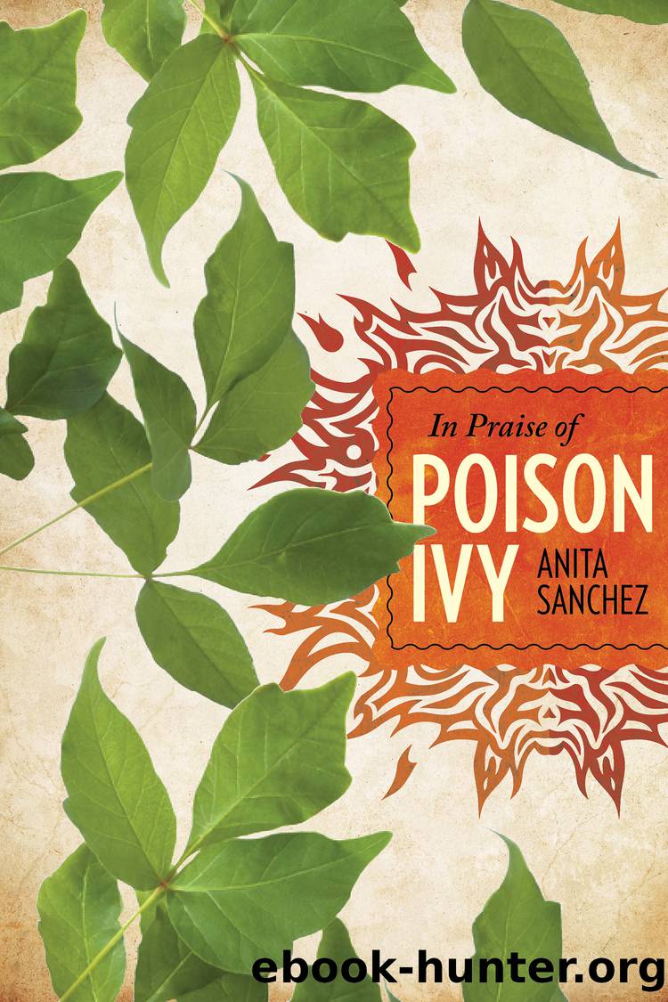In Praise of Poison Ivy by Sanchez Anita;