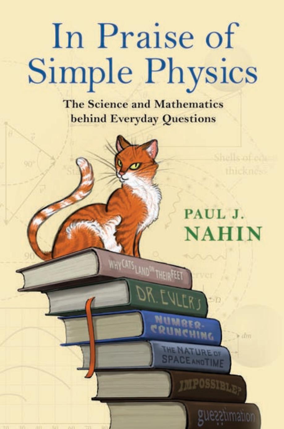 In Praise of Simple Physics by Nahin Paul J.;