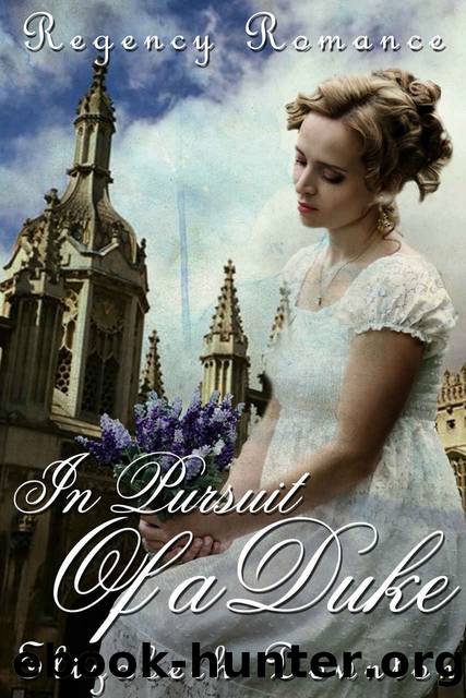 In Pursuit of a Duke (Regency Romance) by Elizabeth Downton