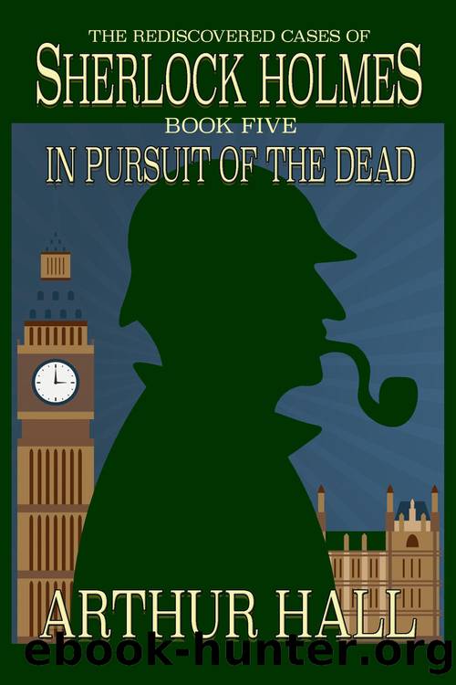 In Pursuit of the Dead by Arthur Hall