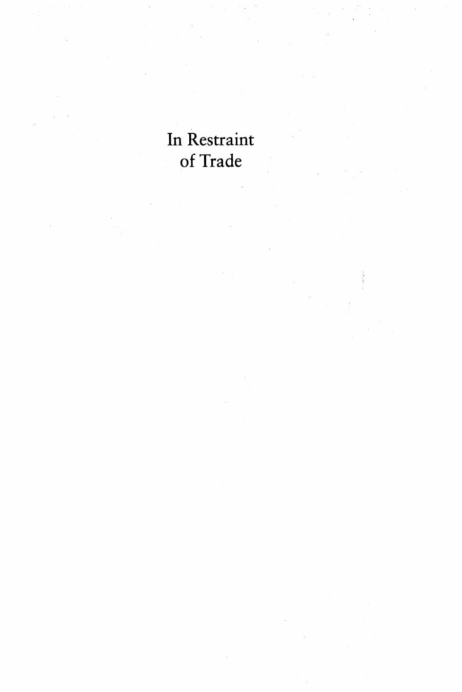 In Restraint of Trade: The Business Campaign Against Competition, 1918-1938 by Butler Shaffer