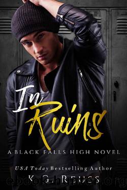 In Ruins (A Black Falls High Novel Book 1) by K.G. Reuss