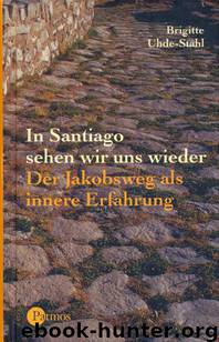 In Santiago sehen wir uns wieder by Uhde-Stahl Brigitte