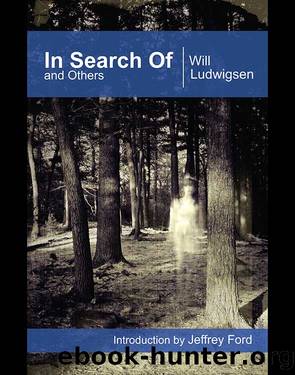In Search Of and Others by Will Ludwigsen