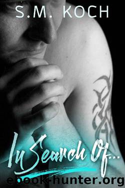 In Search Of... by S.M. Koch