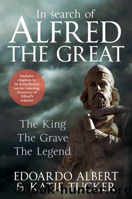 In Search of Alfred the Great by Tucker Edoardo Albert & Katie