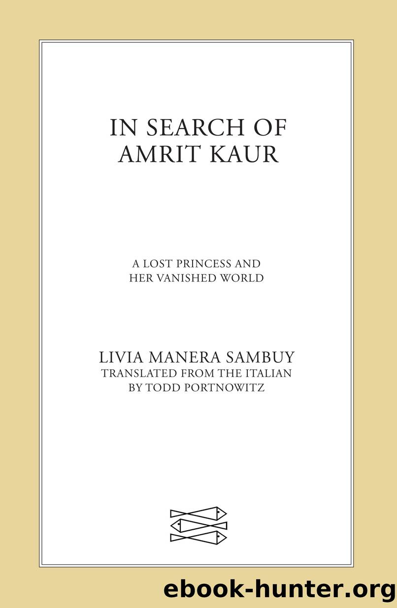In Search of Amrit Kaur by Livia Manera Sambuy
