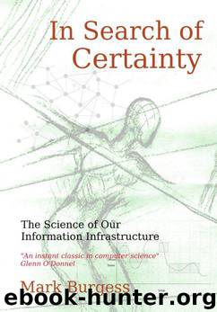 In Search of Certainty - The Science of Our Information Infrastructure by Mark Burgess