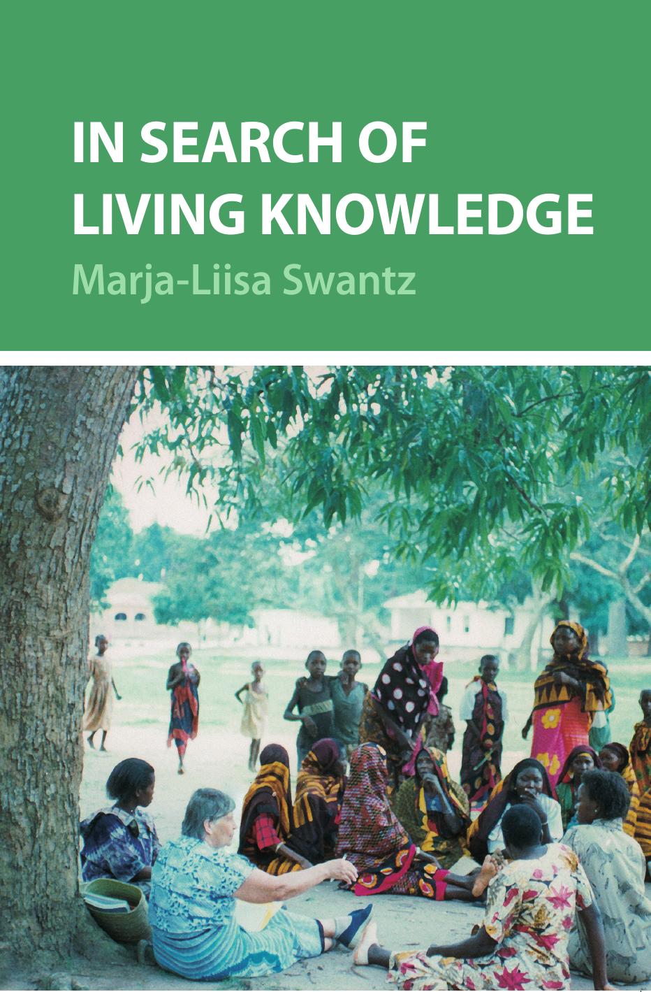 In Search of Living Knowledge by Marja-Liisa Swantz