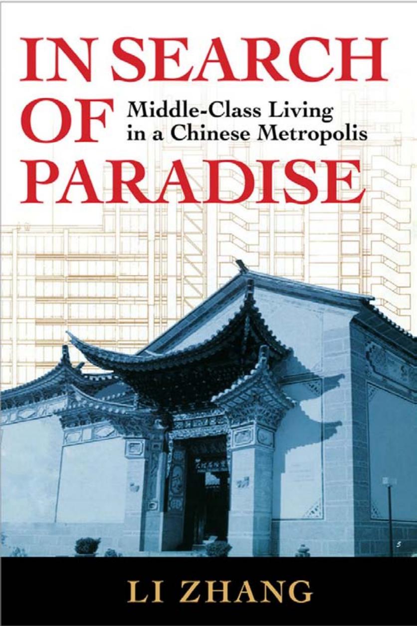 In Search of Paradise: Middle-class Living in a Chinese Metropolis by by Li Zhang