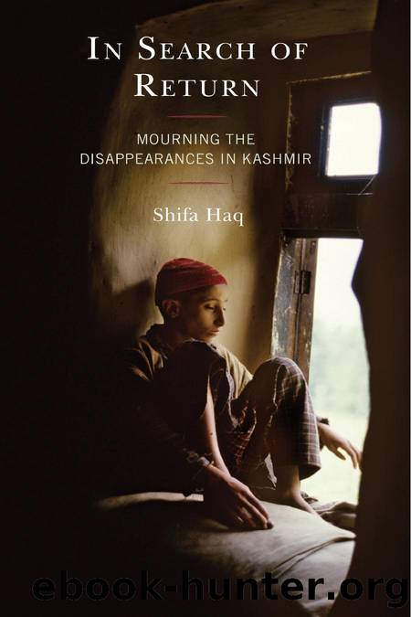 In Search of Return: Mourning the Disappearances in Kashmir by Haq Shifa