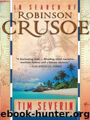 In Search of Robinson Crusoe by Tim Severin