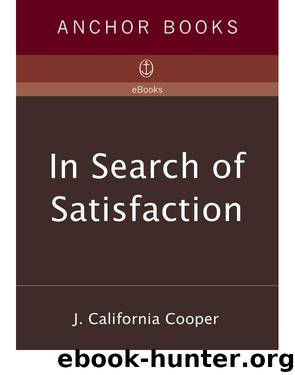 In Search of Satisfaction by J. California Cooper