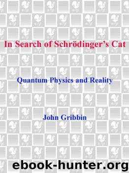 In Search of Schrodinger's Cat by John Gribbin