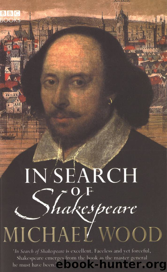 In Search of Shakespeare by Michael Wood