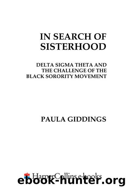 In Search of Sisterhood : Delta Sigma Theta and the Challenge of the Black Sorority Movement by Paula Giddings