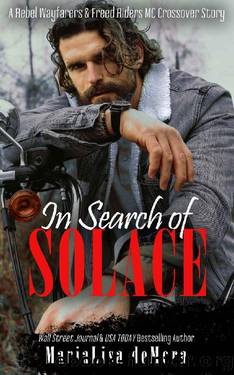 In Search of Solace (Rebel Wayfarers MC) by MariaLisa deMora