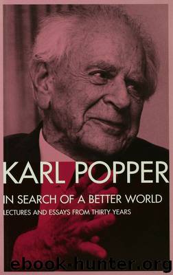 In Search of a Better World: Lectures and Essays from Thirty Years by Popper Karl