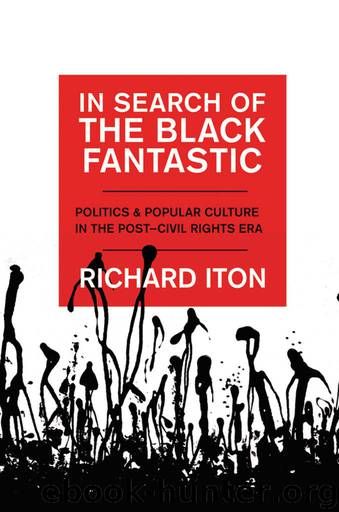 In Search of the Black Fantastic: Politics and Popular Culture in the Post-Civil Rights Era (Transgressing Boundaries: Studies in Black Politics and Black Communities) by Richard Iton