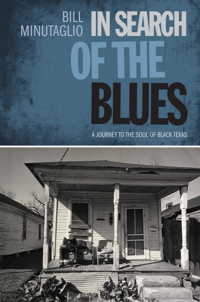 In Search of the Blues: A Journey to the Soul of Black Texas (Southwestern Writers Collection) by Bill Minutaglio