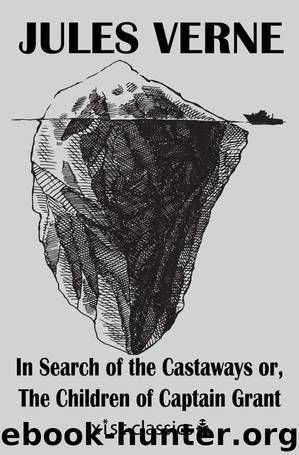 In Search of the Castaways or The Children of Captain Grant by Jules Verne