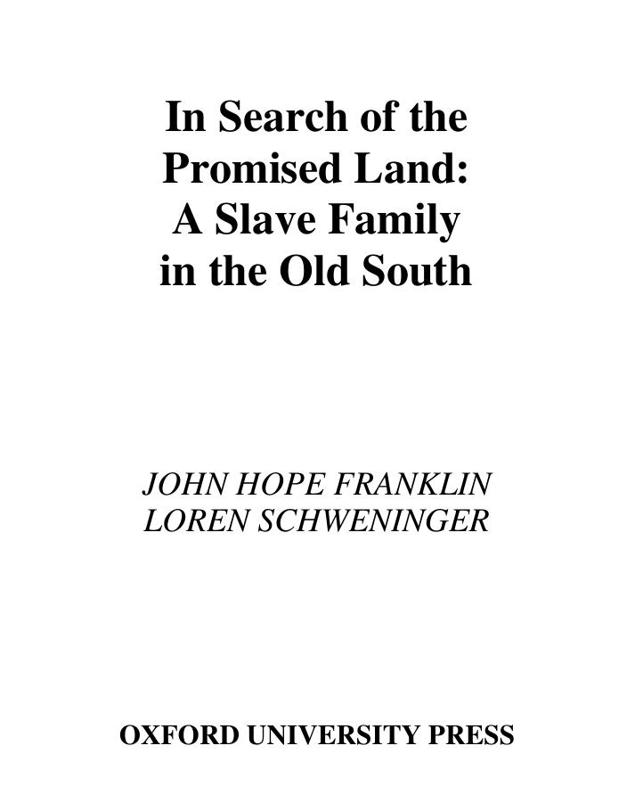 In Search of the Promised Land: A Slave Family in the Old South by John Hope Franklin Loren Schweninger