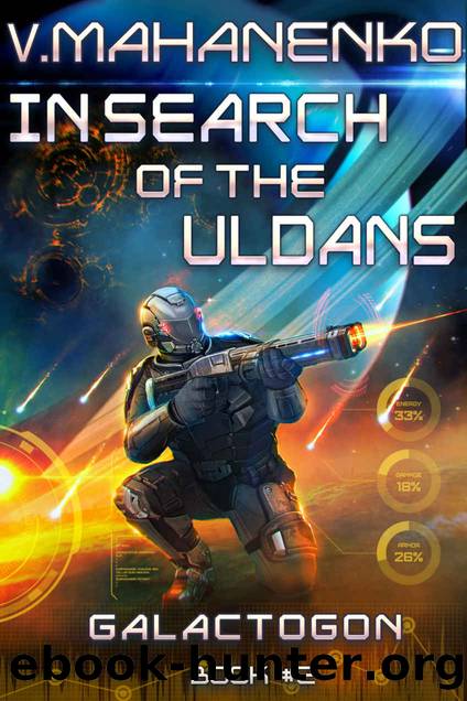 In Search of the Uldans (Galactogon: Book #2) LitRPG Series by Vasily Mahanenko