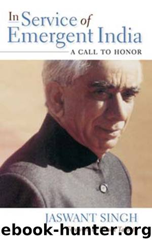 In Service of Emergent India: A Call to Honor by Jaswant Singh