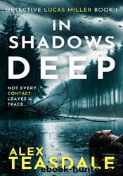 In Shadows Deep by Alex Teasdale