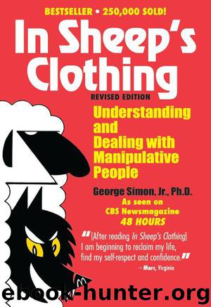 In Sheep's Clothing: Understanding and Dealing with Manipulative People by Simon George K