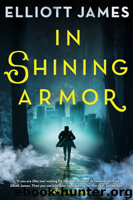 In Shining Armor: Pax Arcana: Book 4 by Elliott James