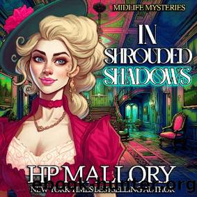 In Shrouded Shadows: A Paranormal Women's Fiction Mystery (Midlife Mysteries Book 3) by H.P. Mallory