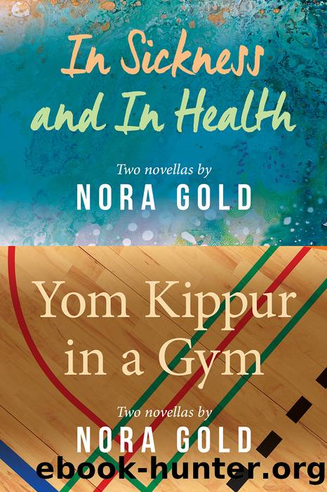 In Sickness and In Health  Yom Kippur in a Gym by Nora Gold