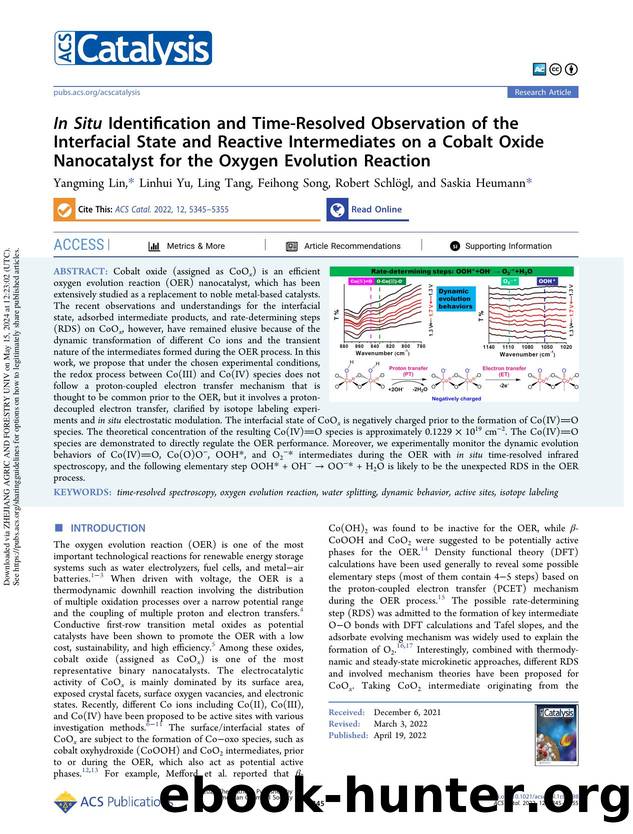 In Situ Identification and Time-Resolved Observation of the Interfacial State and Reactive Intermediates on a Cobalt Oxide Nanocatalyst for the Oxygen Evolution Reaction by Yangming Lin Linhui Yu Ling Tang Feihong Song Robert Schlögl & Saskia Heumann