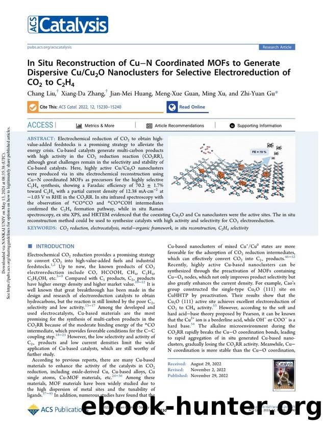 In Situ Reconstruction of CuâN Coordinated MOFs to Generate Dispersive CuCu2O Nanoclusters for Selective Electroreduction of CO2 to C2H4 by Chang Liu Xiang-Da Zhang Jian-Mei Huang Meng-Xue Guan Ming Xu & Zhi-Yuan Gu