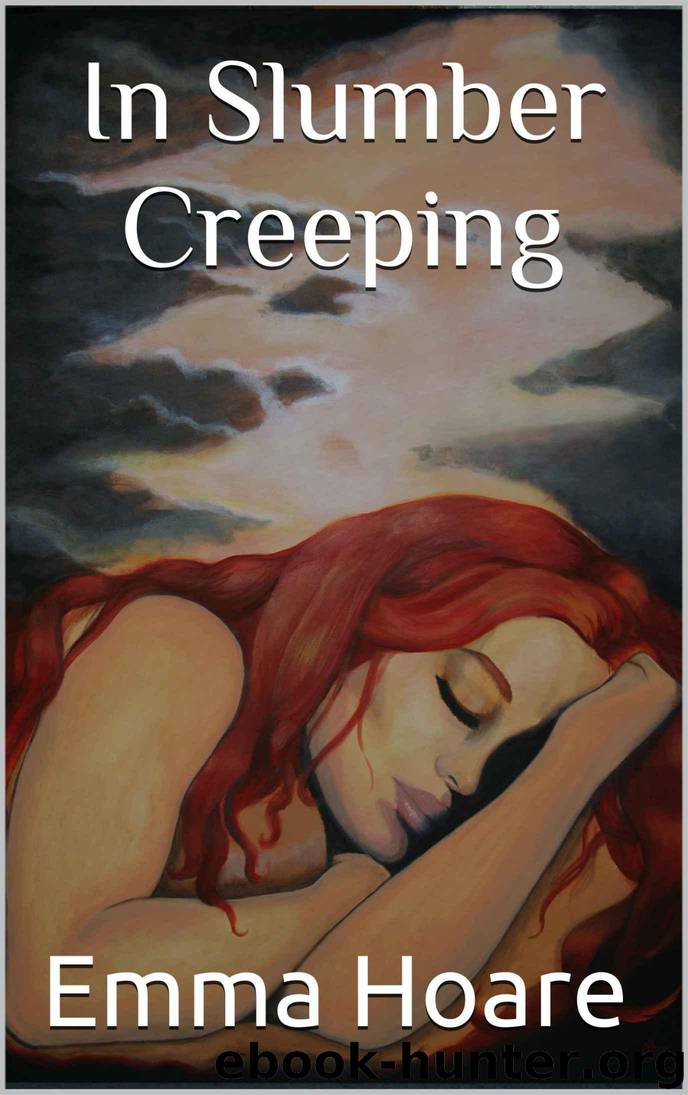 In Slumber Creeping (Slumber Series) by Hoare Emma