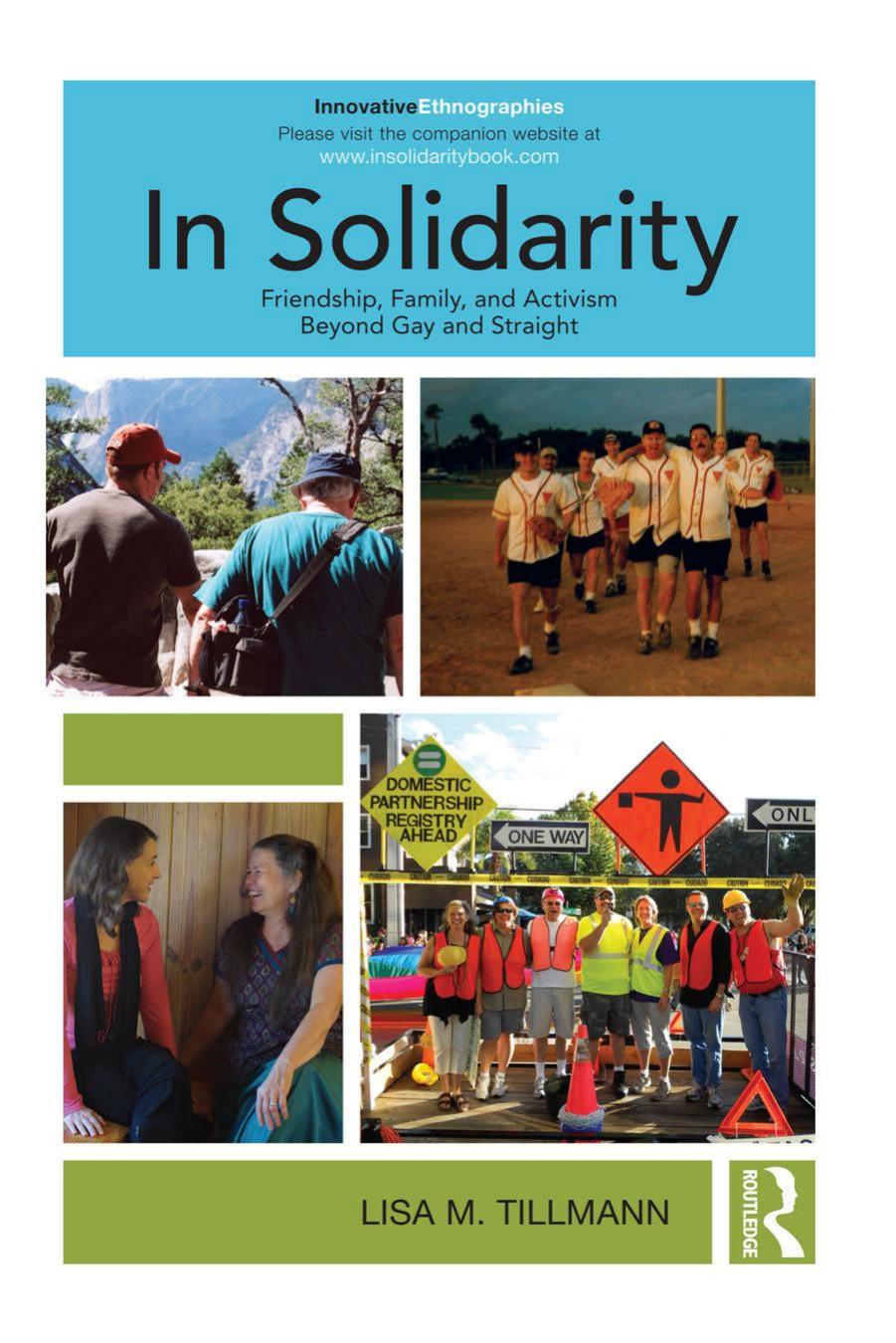 In Solidarity: Friendship, Family, and Activism Beyond Gay and Straight by Lisa Tillmann