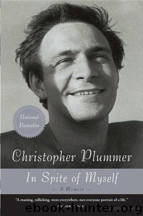 In Spite of Myself: A Memoir by Christopher Plummer