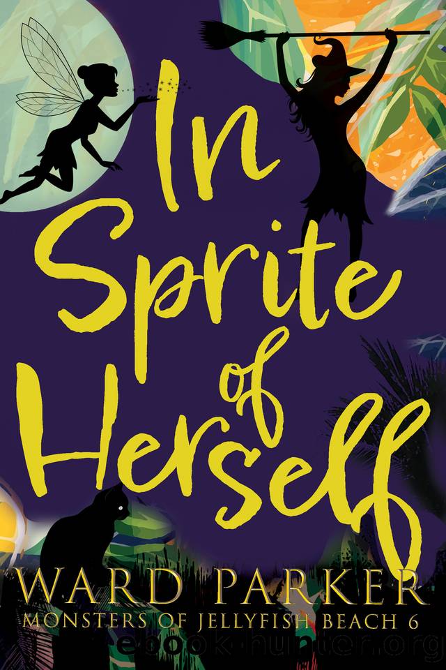 In Sprite of Herself: A paranormal mystery adventure by Ward Parker