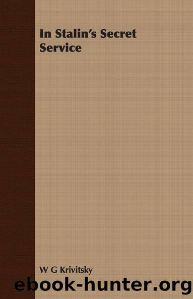 In Stalin's Secret Service by W/ G. Krivitsky