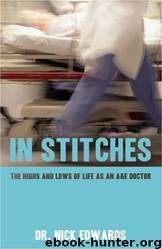 In Stitches: The Highs and Lows of Life as an a & E Doctor by Nick Edwards