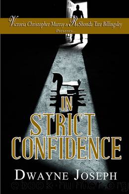 In Strict Confidence by Dwayne Joseph