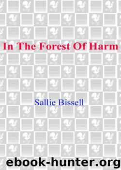 In The Forest Of Harm by Sallie Bissell