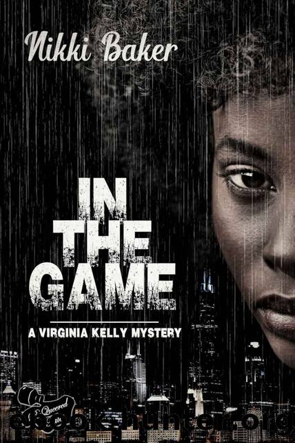 In The Game (Virginia Kelly Mystery Book 1) by Nikki Baker