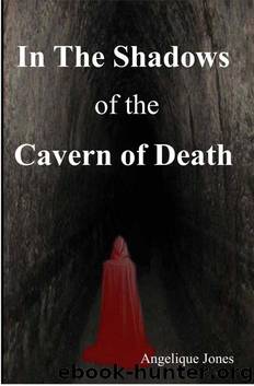 In The Shadows of the Cavern of Death (Shadows of Death Book 1) by Angelique Jones