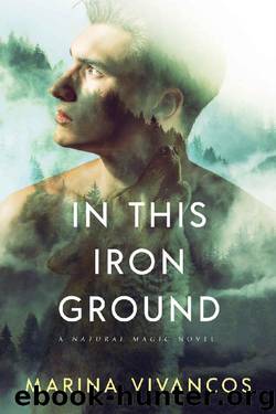 In This Iron Ground (Natural Magic) by Marina Vivancos