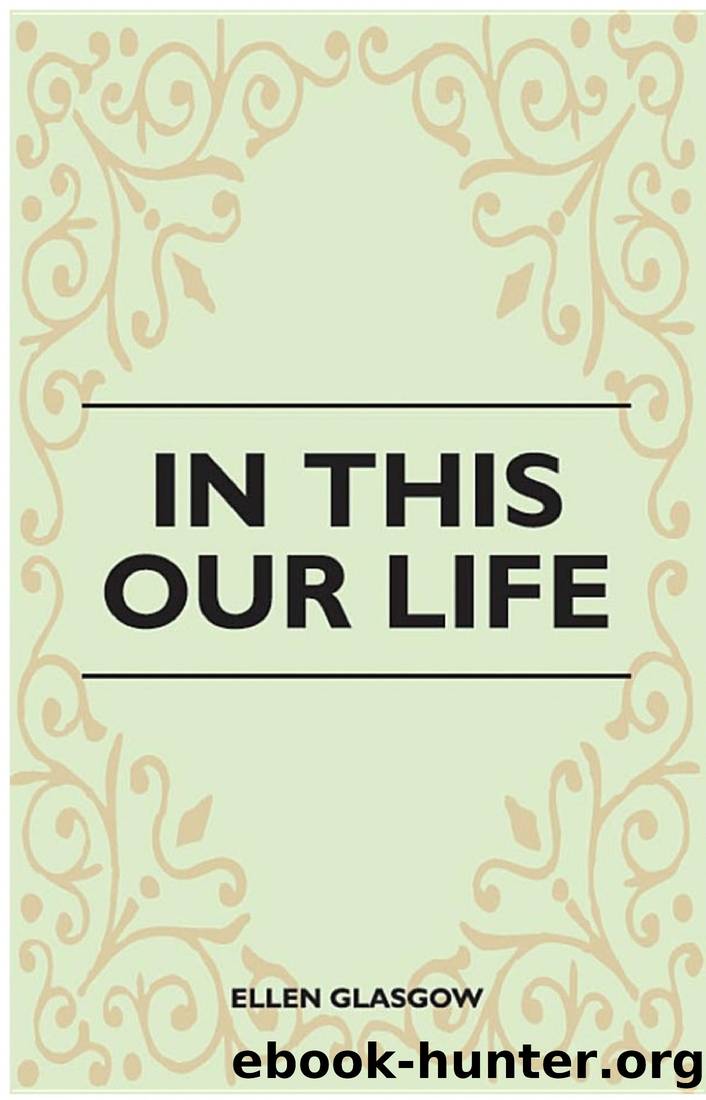In This Our Life by Ellen Glasgow