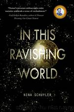 In This Ravishing World by Nina Schuyler