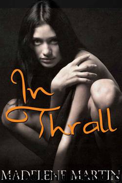 In Thrall - The Viking's Virgin Slave(Reluctant BDSM Erotic Romance ) by Martin Madelene
