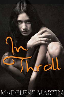 In Thrall by Martin Madelene